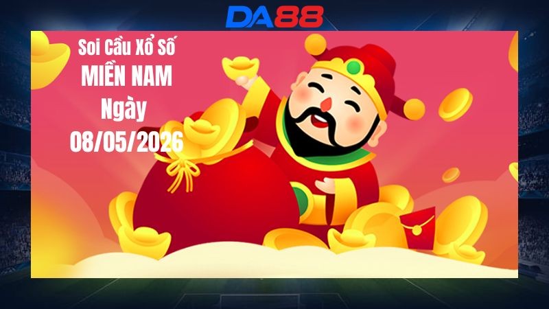 DA88 Dự đoán soi cầu xổ số miền Nam hôm nay ngày 08/05/2026 - Con lô chuẩn nhất
